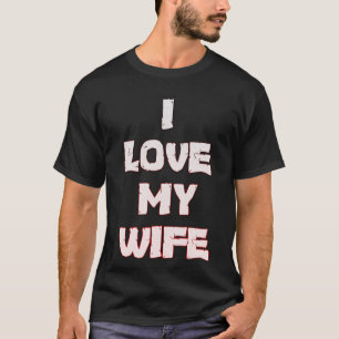 Camiseta Crea tu propio yo amo a mi esposa T