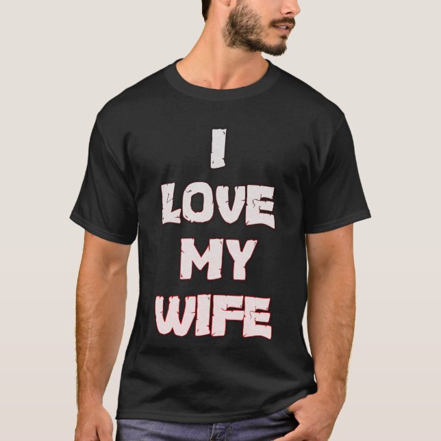 Camiseta Crea tu propio yo amo a mi esposa T (Anverso)