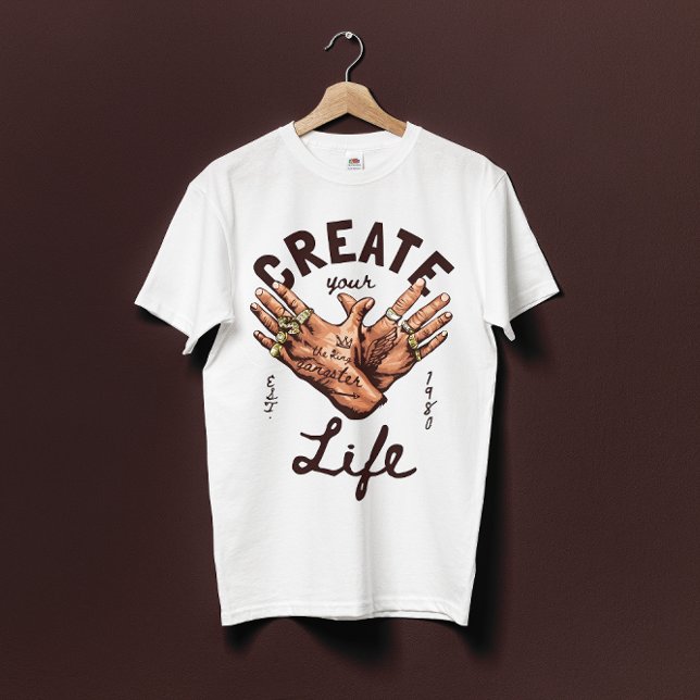 Camiseta Crea tu vida con manos de gángsters (Subido por el creador)