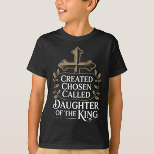 Camiseta Creada Elegida Llamada Hija Del Rey Premium