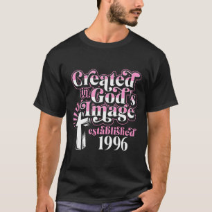 Camiseta Creado a imagen de Dios establecido en 1996 cristi