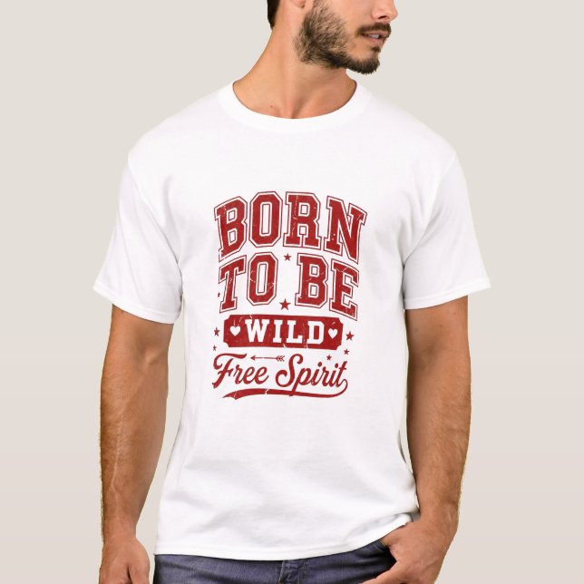 Camiseta Creado Con Un Espíritu Libre Salvaje Creado (Anverso)