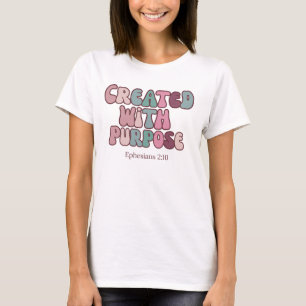 Camiseta Creado con un propósito - Efesios 2:10 cristianos