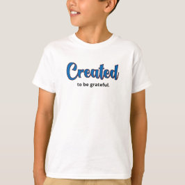 Camiseta Creado para estar agradecido.