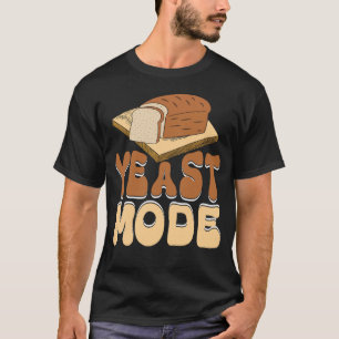 Camiseta Creador de pan en modo levadura panadería Sourdoug