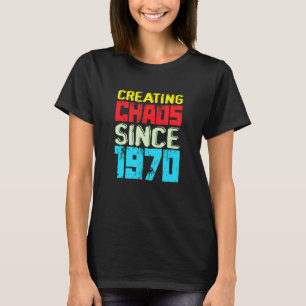 Camiseta Creando Caos Desde 1970 52 Años De Caos
