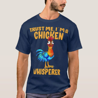 Camiseta Créanme de pollo Soy una granja de pollo Whisperer