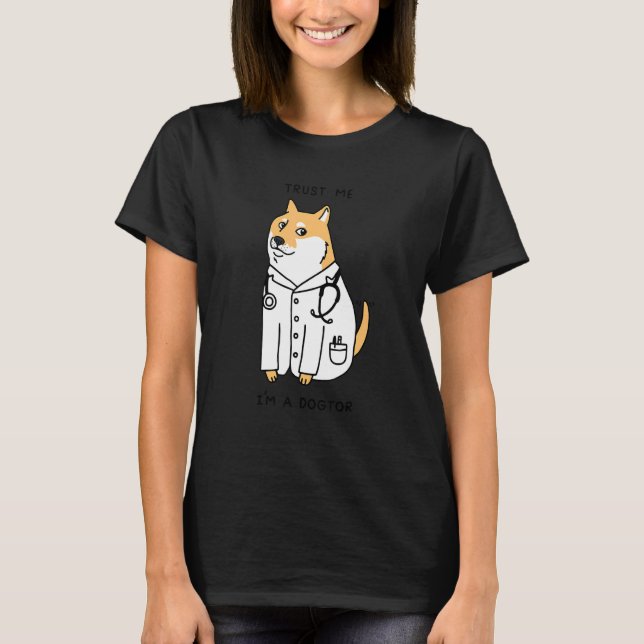 Camiseta Créanme, soy un dogtor para el meme del perro para (Anverso)