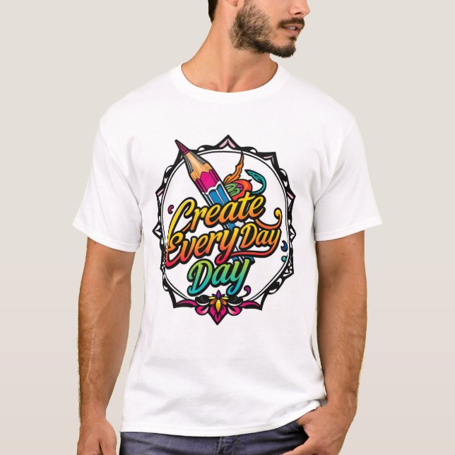 Camiseta Crear cada día (Anverso)