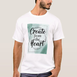 Camiseta Crear desde el corazón, opción 2