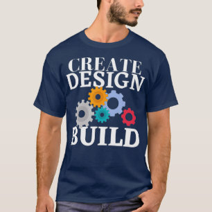 Camiseta Crear diseño, ingeniería y diseño