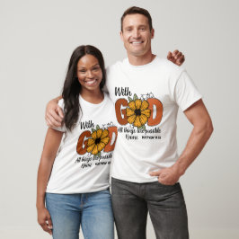 Camiseta Crear Lo Propio Con Dios Todas Las Cosas Son Posib