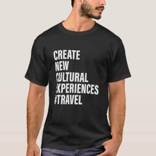 Camiseta Crear nuevas experiencias culturales