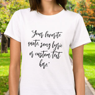 Camiseta Crear su propia cita de Personalizado de caligrafí