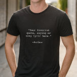 Camiseta Crear su propia cita Personalizado<br><div class="desc">Crea tu propia camiseta de cita personalizado. Presenta una tipografía minimalista de máquina de escribir personalizable.</div>