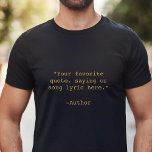 Camiseta Crear su propia cita Personalizado<br><div class="desc">Crea tu propia camiseta de cita personalizado. Presenta una tipografía minimalista de máquina de escribir personalizable.</div>