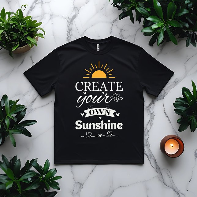 Camiseta Crear su propio presupuesto motivacional Sunshine (Subido por el creador)