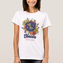 Camiseta Crear sus propias flores de Zodiac cancerígenas