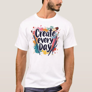 Camiseta Crear todos los días - Adoptar tu creatividad