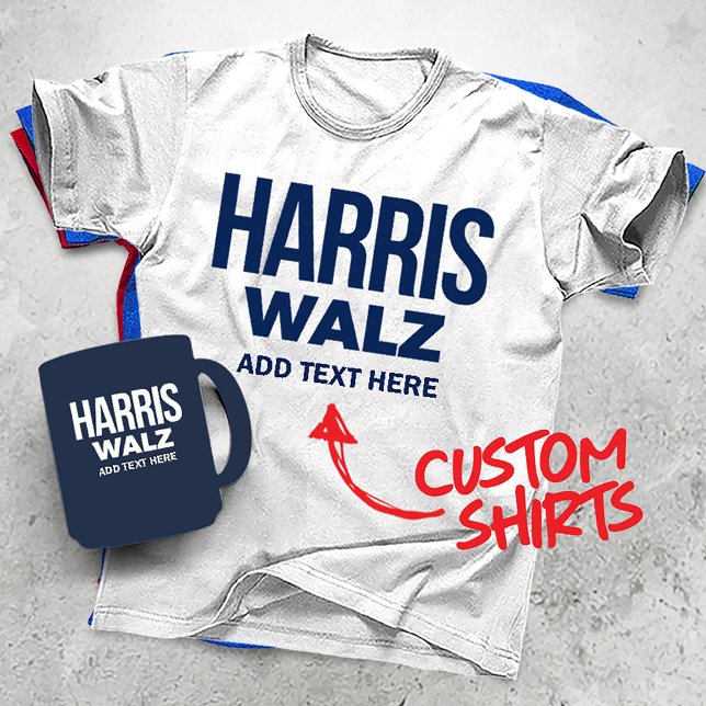 Camiseta Crear tu propio Harris Walz 2024 (Harris Walz Custom Campaign T-shirts, Gifts and Apparel. Add your own text or slogan!)