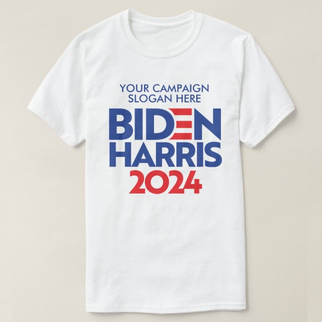 Camiseta Crear tu propio lema de campaña Biden Harris 2024 (Diseño del anverso)
