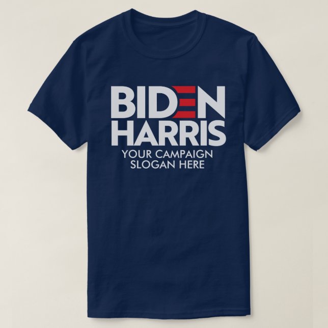 Camiseta Crear tu propio lema de campaña Biden Harris 2024 (Diseño del anverso)