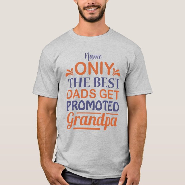 Camiseta Crear tus mejores modas promocionadas al abuelo (Anverso)