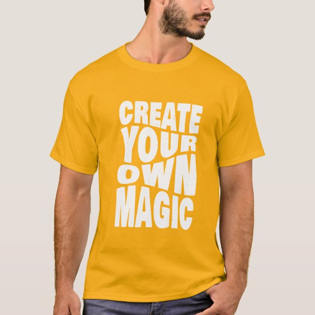 Camiseta Crear tus propias citas Inspiradoras mágicas T-Shi (Anverso)