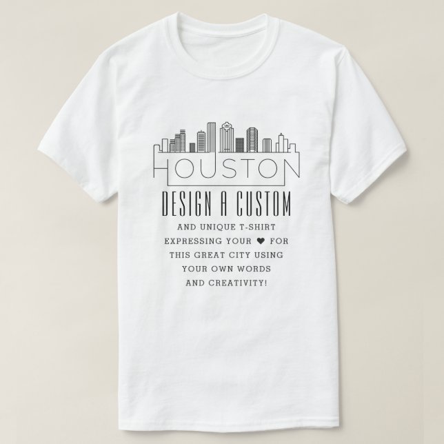 Camiseta Crear Un Personalizado De Houston, Tejas Temático (Diseño del anverso)