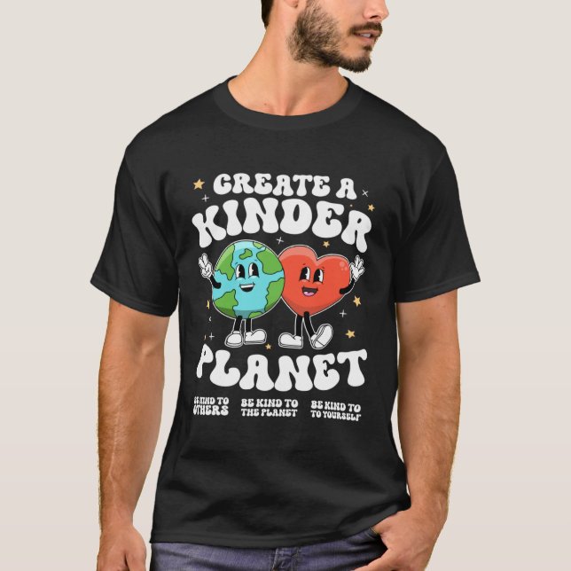 Camiseta Create a kinder planet Teacher Kind Earth Unity Da (Anverso)