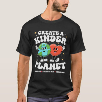 Camiseta Create Kinder Planet Teacher Kind Earth Unity Day