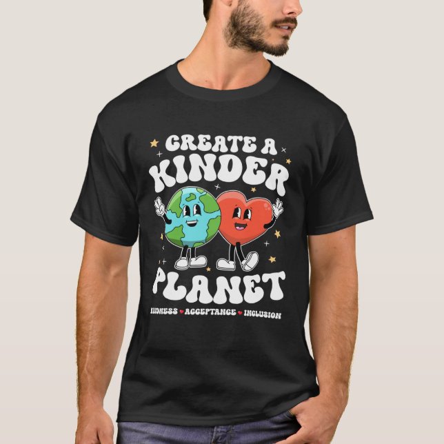 Camiseta Create Kinder Planet Teacher Kind Earth Unity Day  (Anverso)