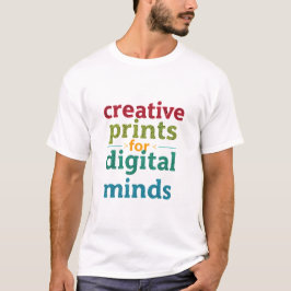 Camiseta Creative Prints For Digital Minds Artistic Typogra