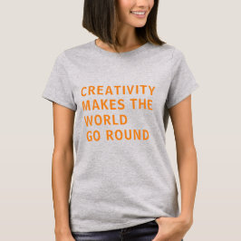 Camiseta Creatividad creativa cita tipografía Naranja gris