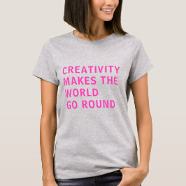 Camiseta Creatividad Creativa Cita Tipografía Rosa Gris