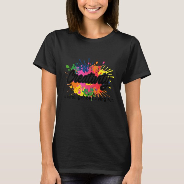 Camiseta Creatividad: la inteligencia tiene arte divertido (Anverso)