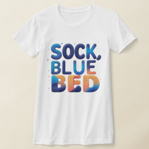 Camiseta Creativo SOCK BLUE BED Resumen de diseño de palabr