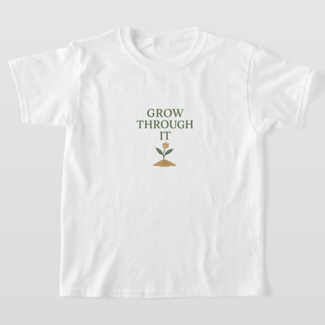Camiseta Crece a Través de Ello (Distribución)