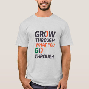 CAMISETA CRECE A TRAVÉS DE LO QUE PASAS D02