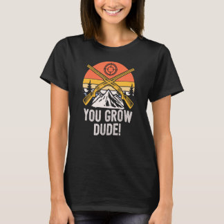 Camiseta Crece Amigo Mushroom Humor Mushroom Grower