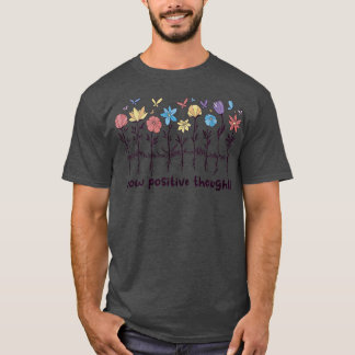 Camiseta Crece Pensamientos Positivos Flores Silvestres Pos