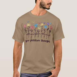 Camiseta Crece Pensamientos Positivos Flores Silvestres Pos