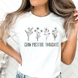 Camiseta Crece pensamientos positivos, profesor de flores s