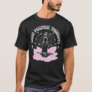 Camiseta Crecen pensamientos positivos yoga flor meditación