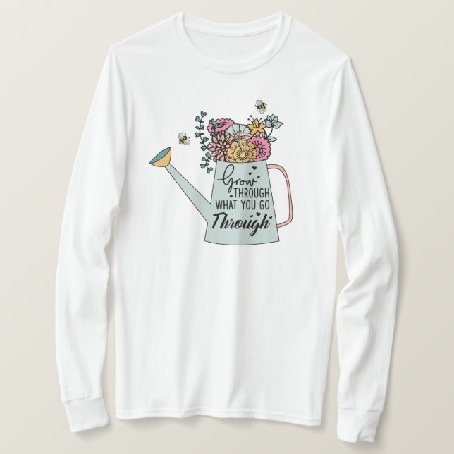 Camiseta Crecer a través de lo que pasas (Anverso del diseño)