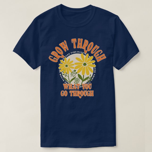 Camiseta Crecer a través de lo que pasas (Diseño del anverso)