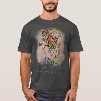 Camiseta Crecer a través de lo que pasas por 30