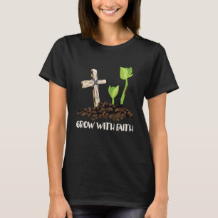 Camiseta Crecer con fe las plantas cruzadas de Cristo Fa cr