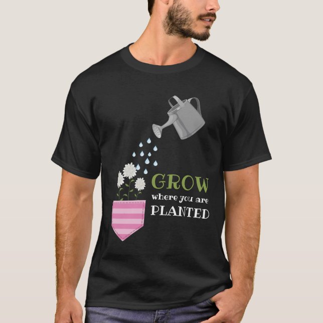 Camiseta Crecer donde te plantan inspirador de bolsillo (Anverso)