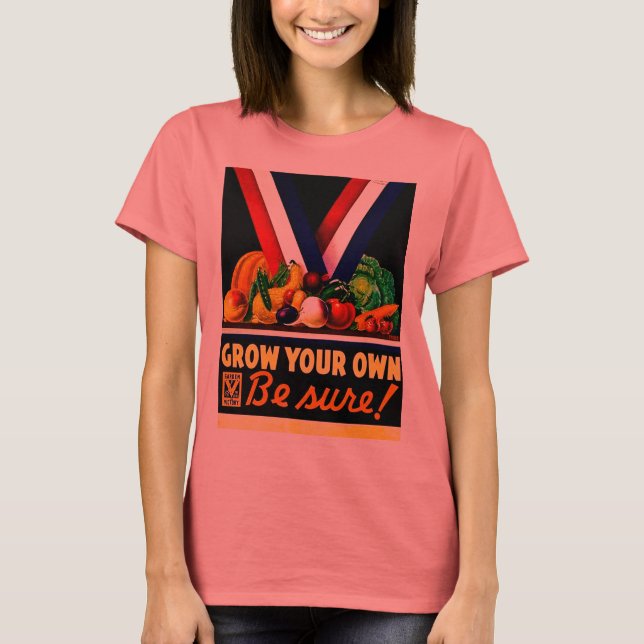 Camiseta Crecer el tuyo propio - ¡Asegúrate! Segunda Guerra (Anverso)